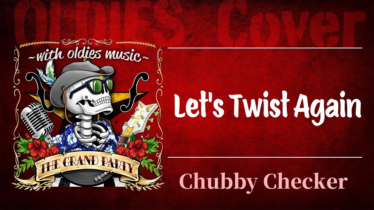 Let's Twist Again(1961) / Chubby Checker | オールディーズ Cover