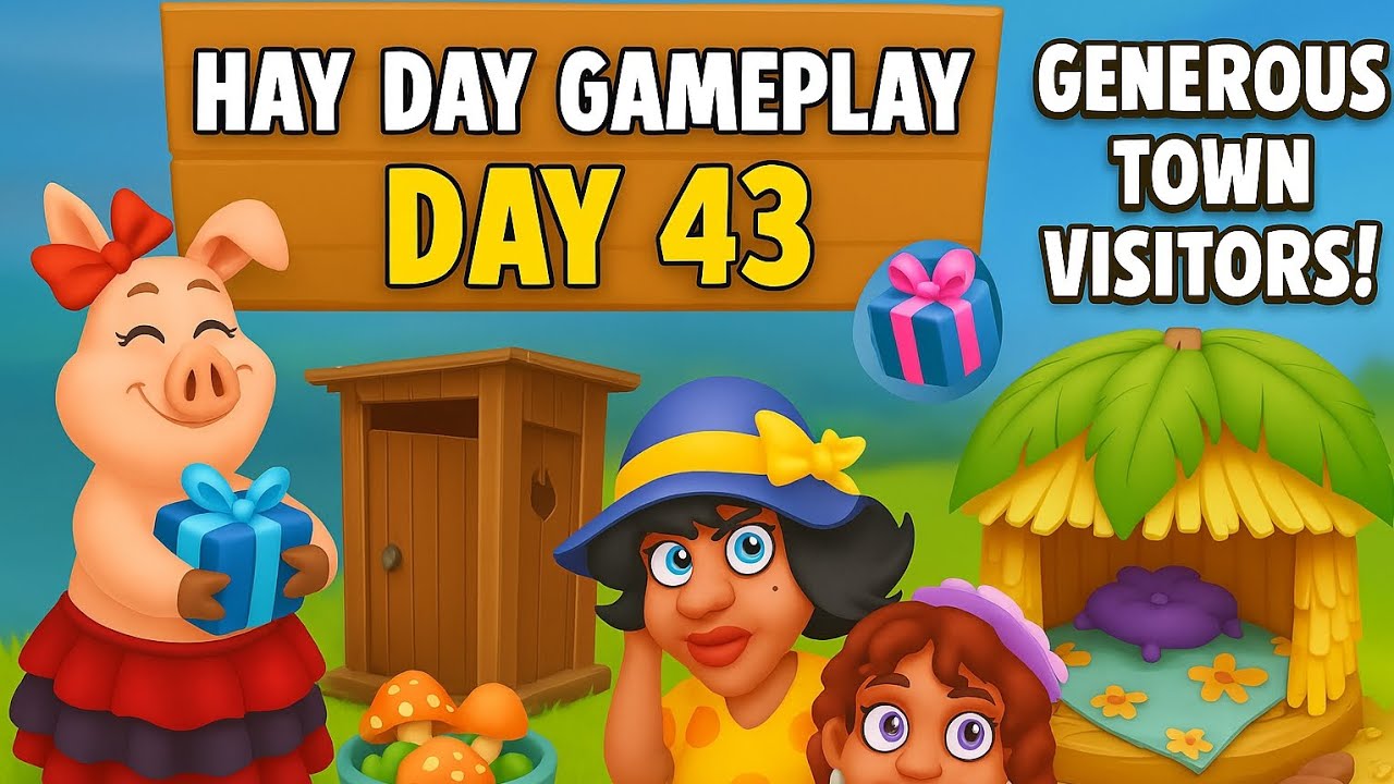 Hay Day Day 43 | Generous Town Visitors Event 🎁 | Daily Farming Adventure