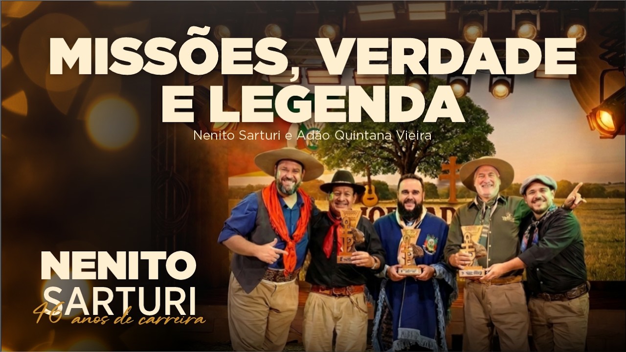 MISSÕES, VERDADE E LEGENDA. Nenito Sarturi e Grupo Parceria. 