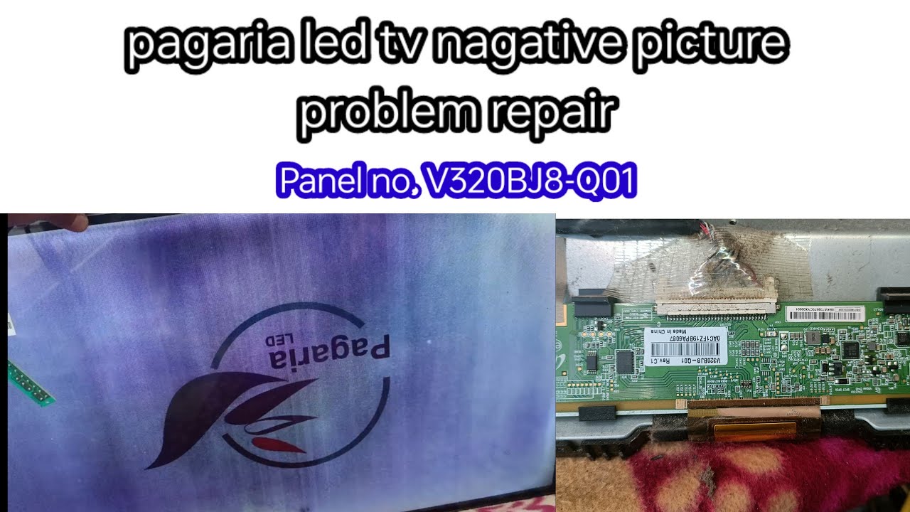Pagaria Led tv negative picture problem repair || V320BJ8-Q01