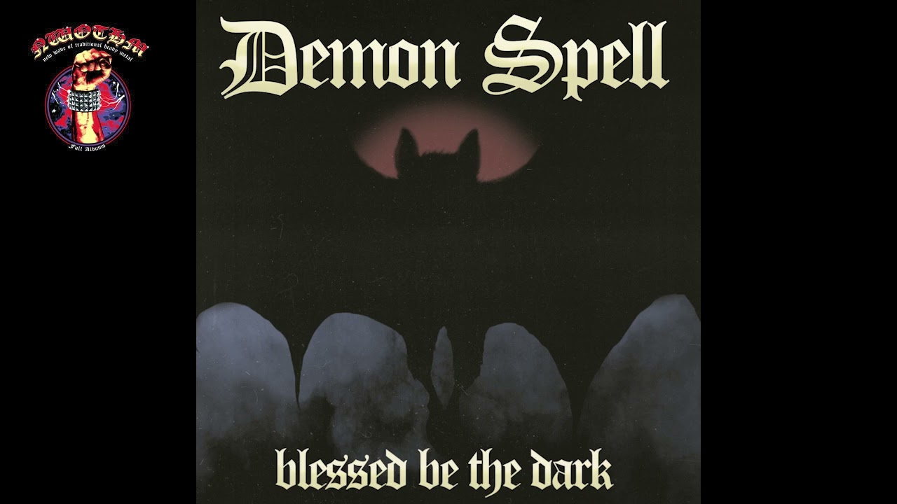 Demon Spell - Blessed Be The Dark (2026)