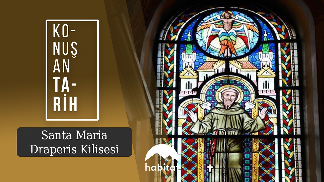 KONUŞAN TARİH | SANTA MARIA DRAPERIS KİLİSESİ