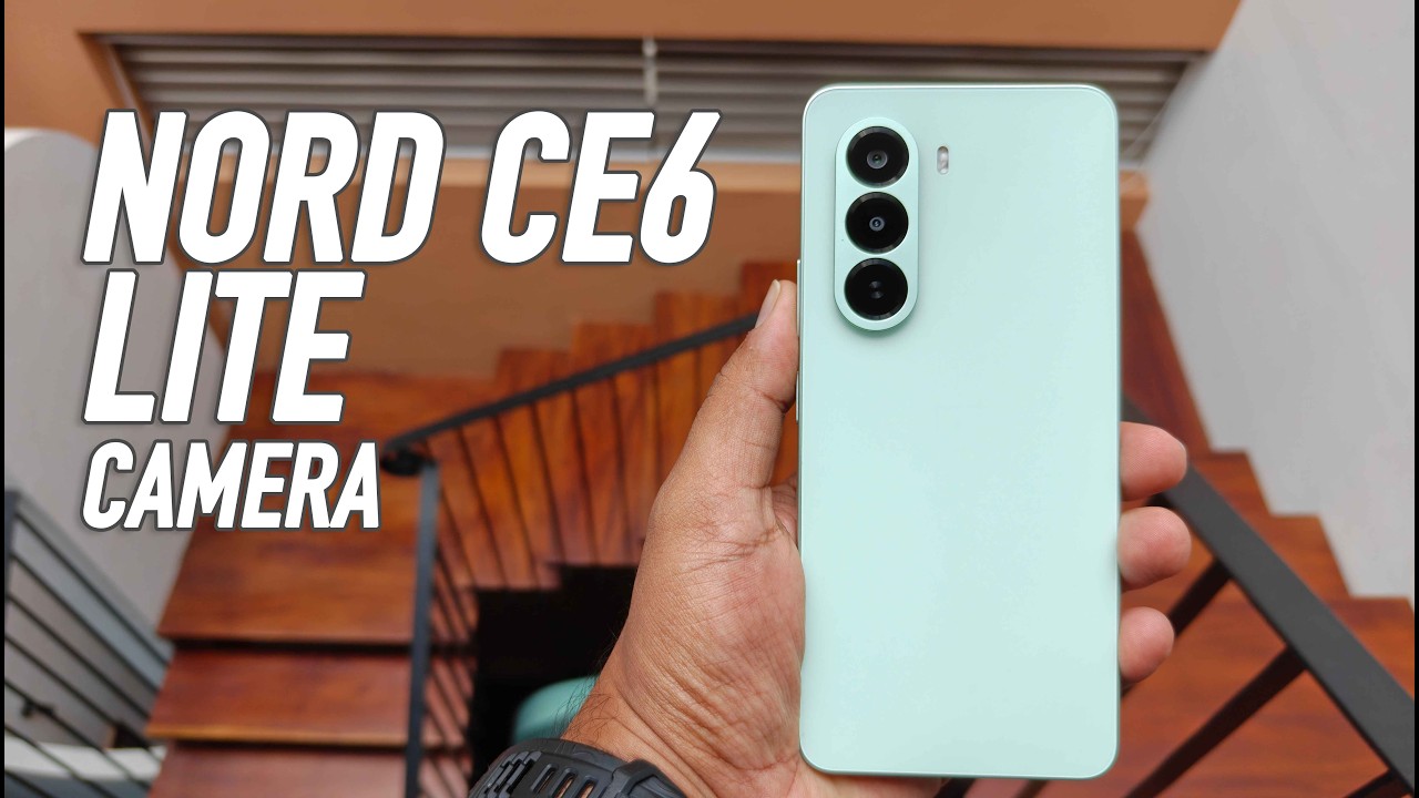 OnePlus Nord CE6 Lite Camera Review
