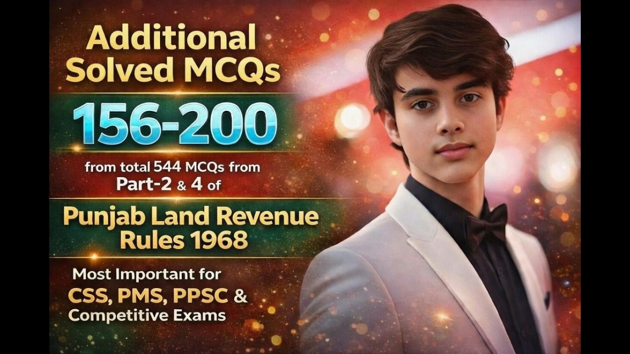Punjab Land Revenue Rules 1968 | Additional 156-200 Solved MCQs out of 544 | for Departmental Exams