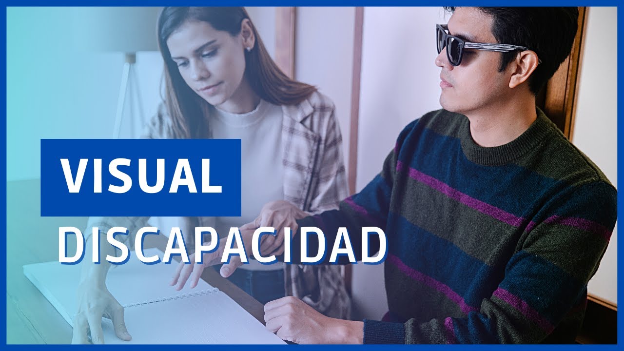 &iquest;Qu&eacute; es la DISCAPACIDAD VISUAL? CAUSAS y TIPOS de CEGUERA