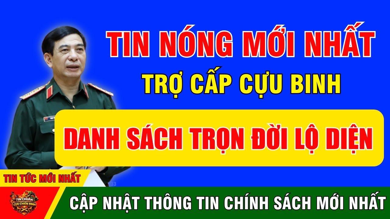 Tin Vui: Danh Sách Trợ Cấp Trọn Đời Cựu Chiến Binh Đã Lộ Diện Chính Thức!