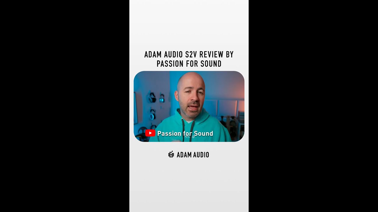 Passion for Sound | ADAM Audio S2V review