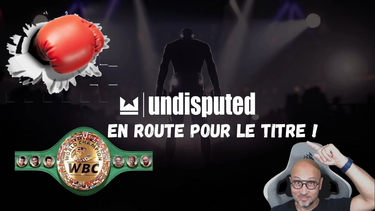 UNDISPUTED FR:  Enfin le mode carri&egrave;re !