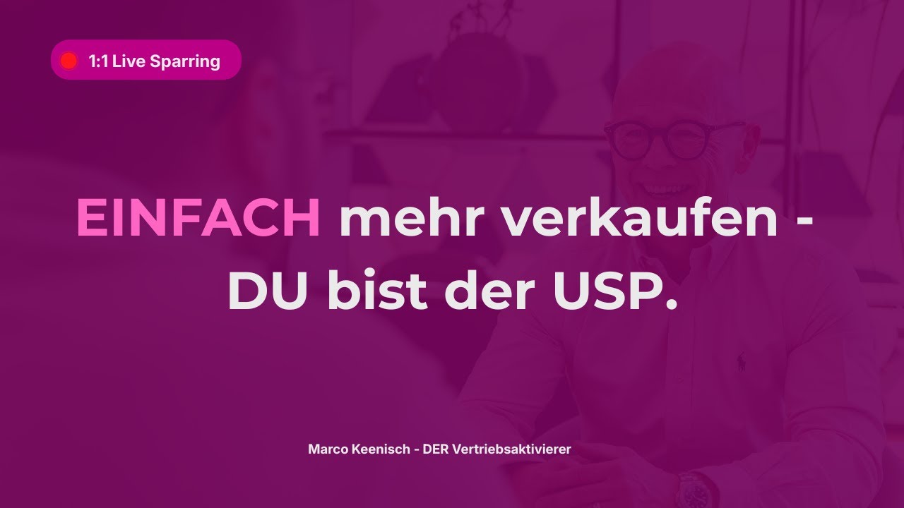 Der wichtigste USP in der Neukundengewinnung und für mehr Umsatz im B2B-Vertrieb bist DU.