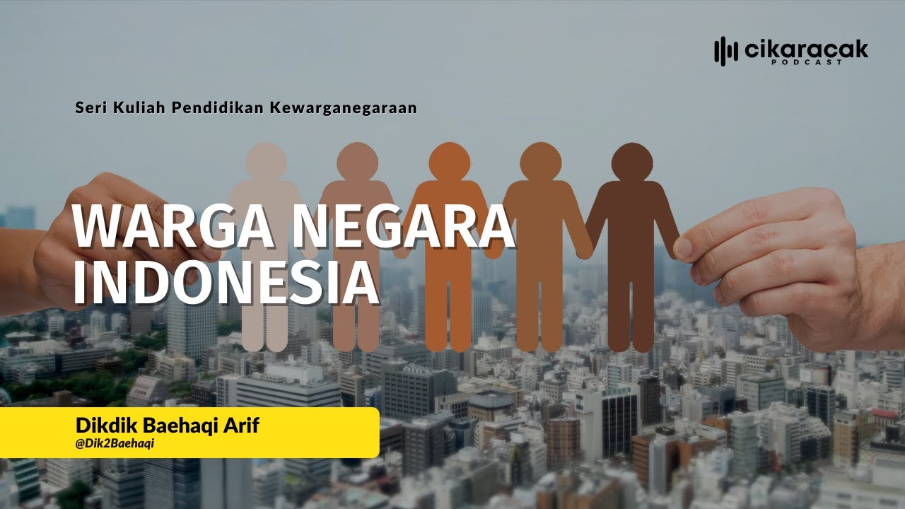 WARGA NEGARA | Seri Kuliah Pendidikan Kewarganegaraan | Hak dan Kewajiban Warga Negara