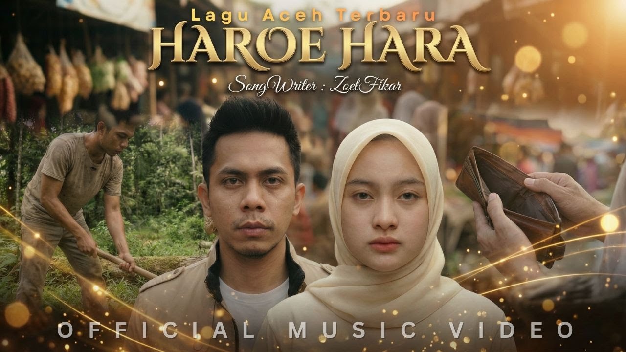 HAROE HARA - Lagu Aceh Sedih Ekonomi Rakyat 2026 (Official Music Video)