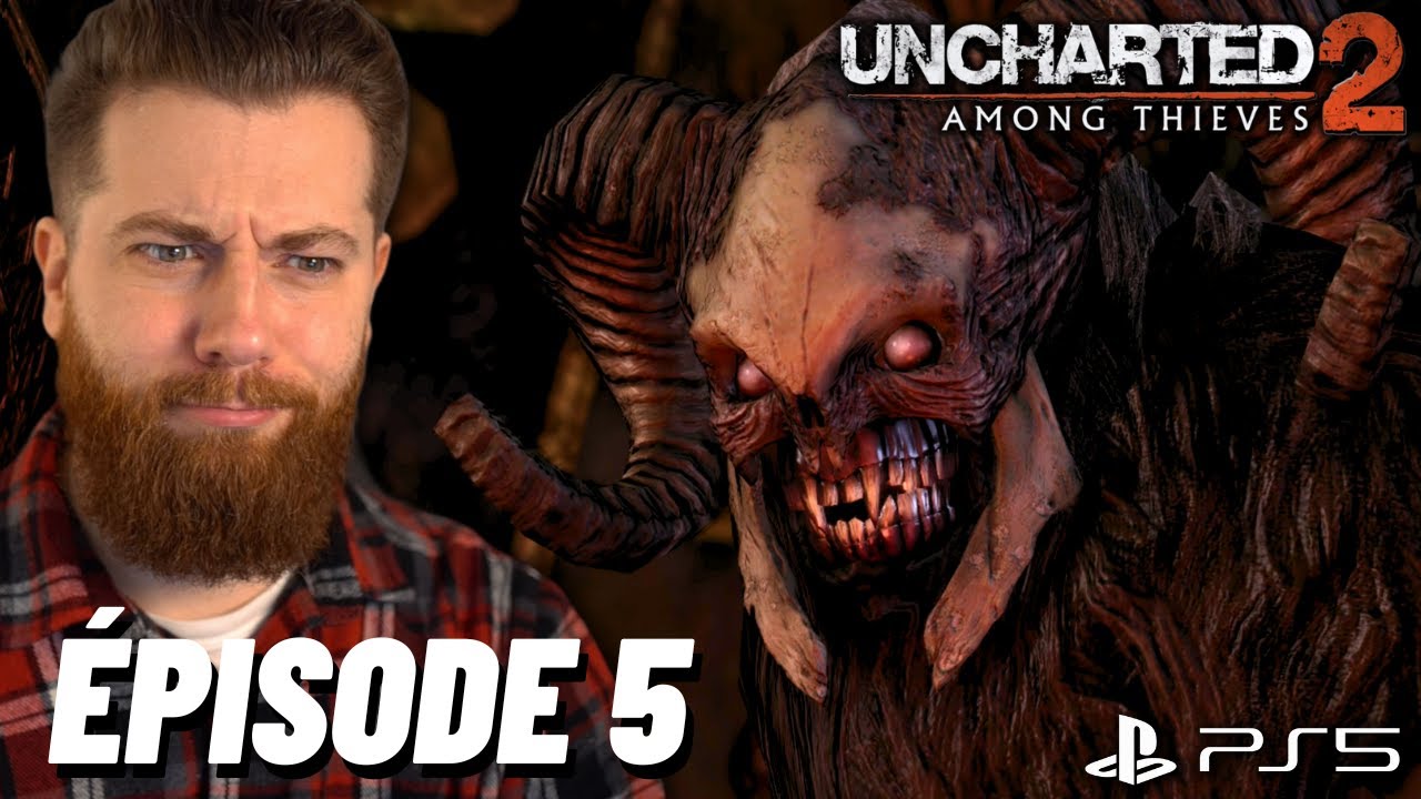 UNCHARTED 2 LET'S PLAY FR #5 : C'EST QUOI ENCORE ?! 😱 (JEU COMPLET)