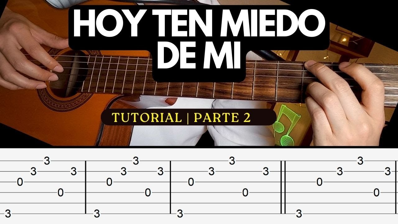 Hoy ten miedo de mi - Tutorial en Guitarra | Parte 2