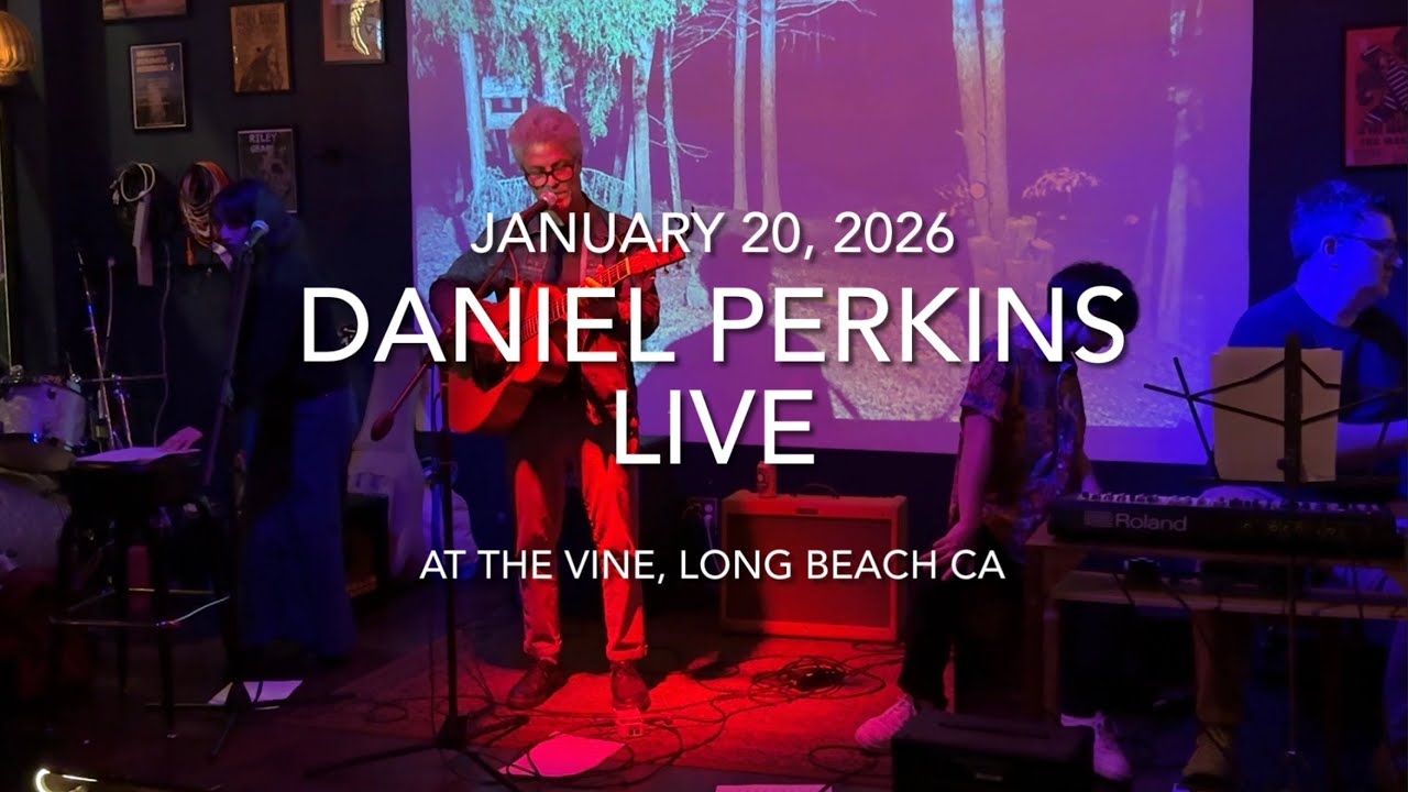 Daniel G Perkins & Friends Live at The Vine in Long Beach CA