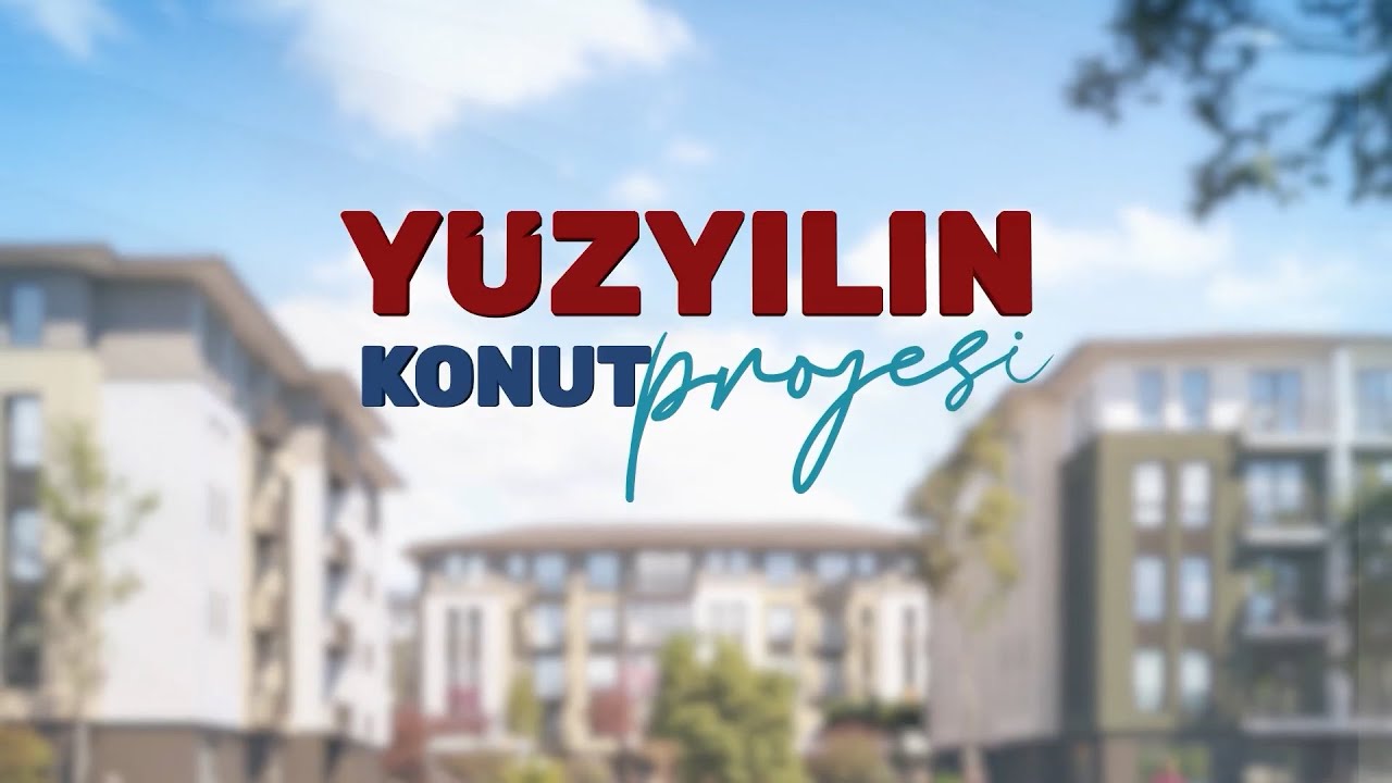 Yüzyılın Konut Projesi tüm detaylarıyla bu videoda!