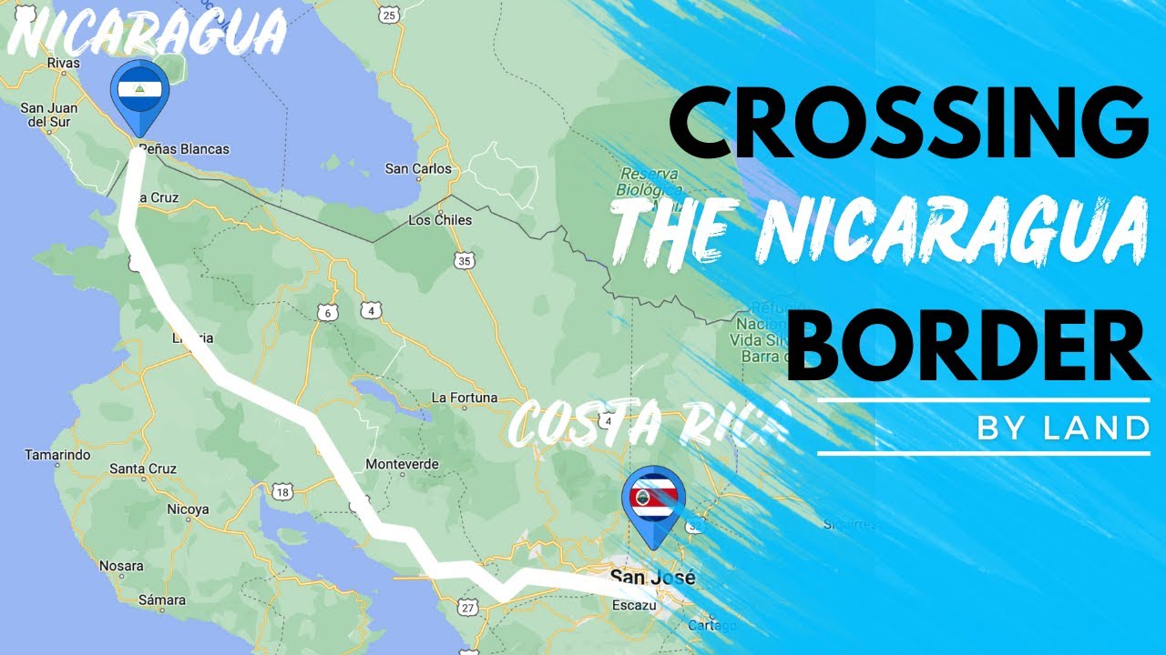 Nicaragua Border Crossing By Land From Costa Rica