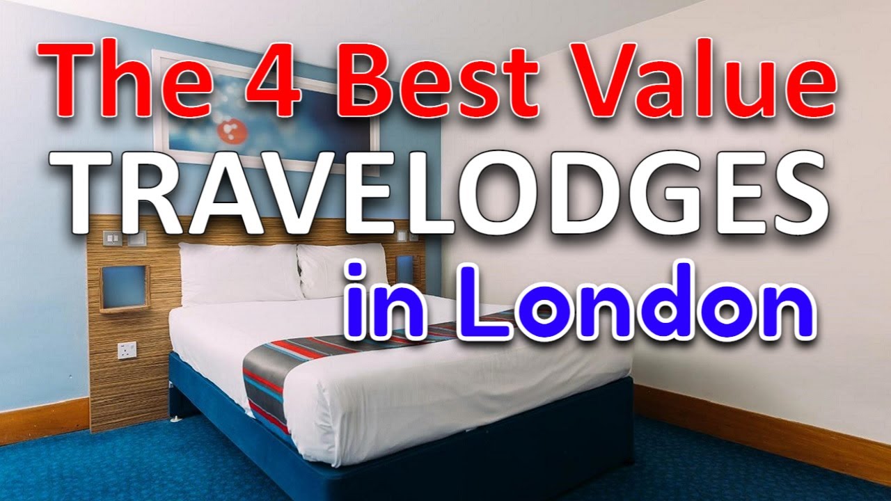 The four BEST VALUE Travelodges in London