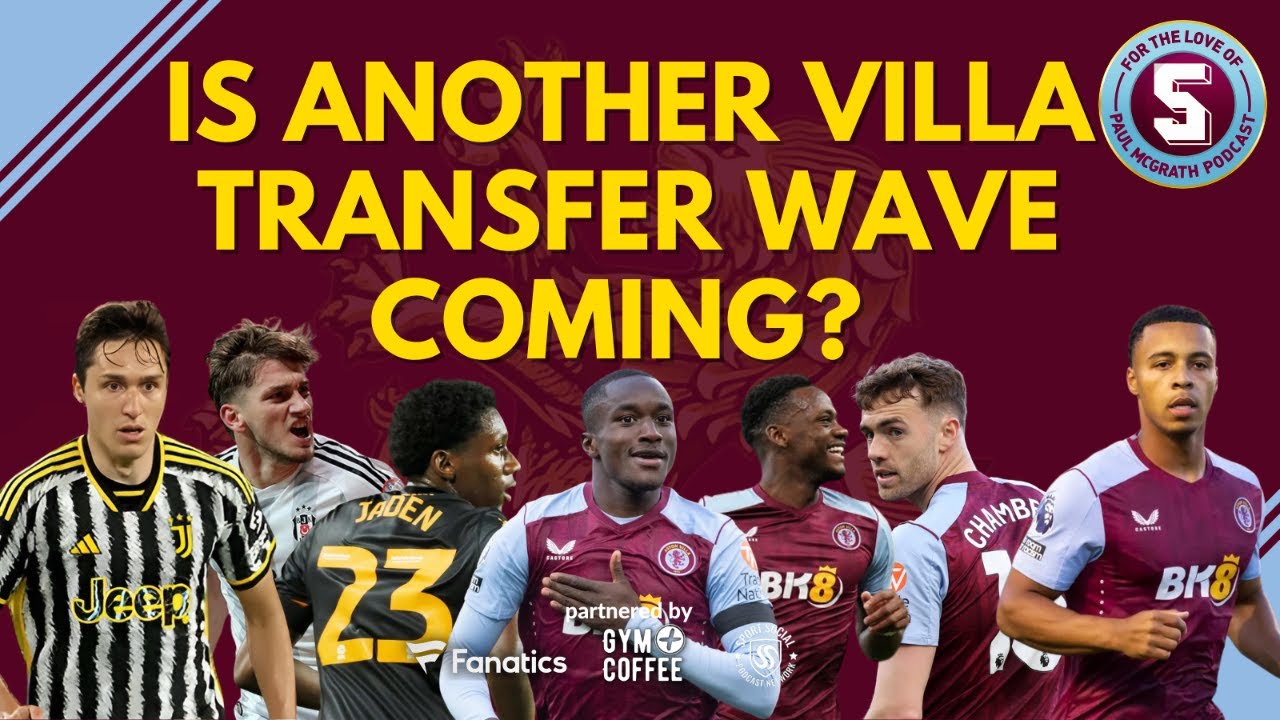 Are Villa gearing up for another Transfer Wave??