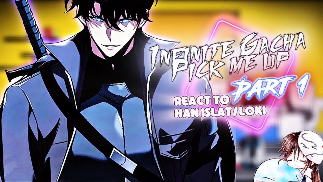 Infinite Gacha: Pick me up react to Han Islat/Loki [Part 1] [Gacha Reaction]