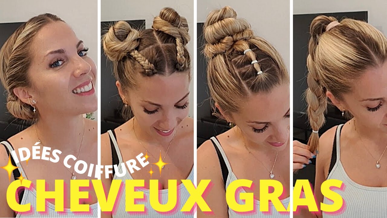 4 COIFFURE CHEVEUX GRAS * idee coiffure tendance 2022 * coiffure ponytail + astuce coiffure chignon
