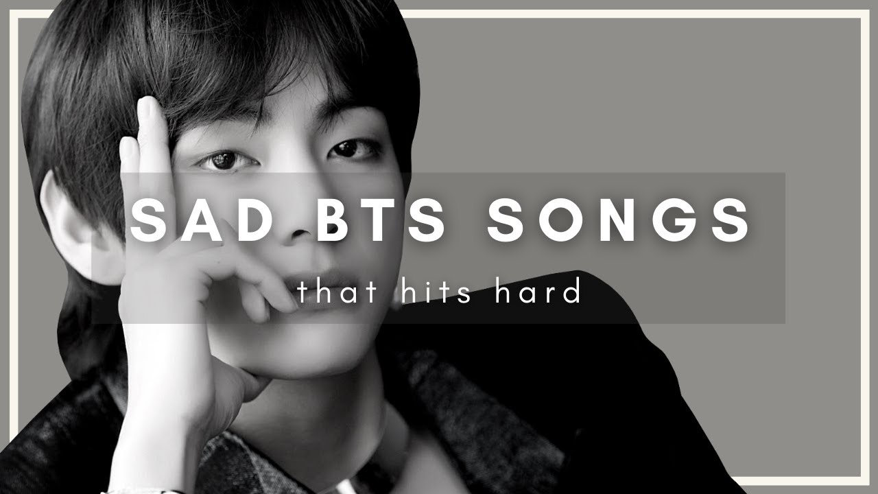 sad bts songs to cry to