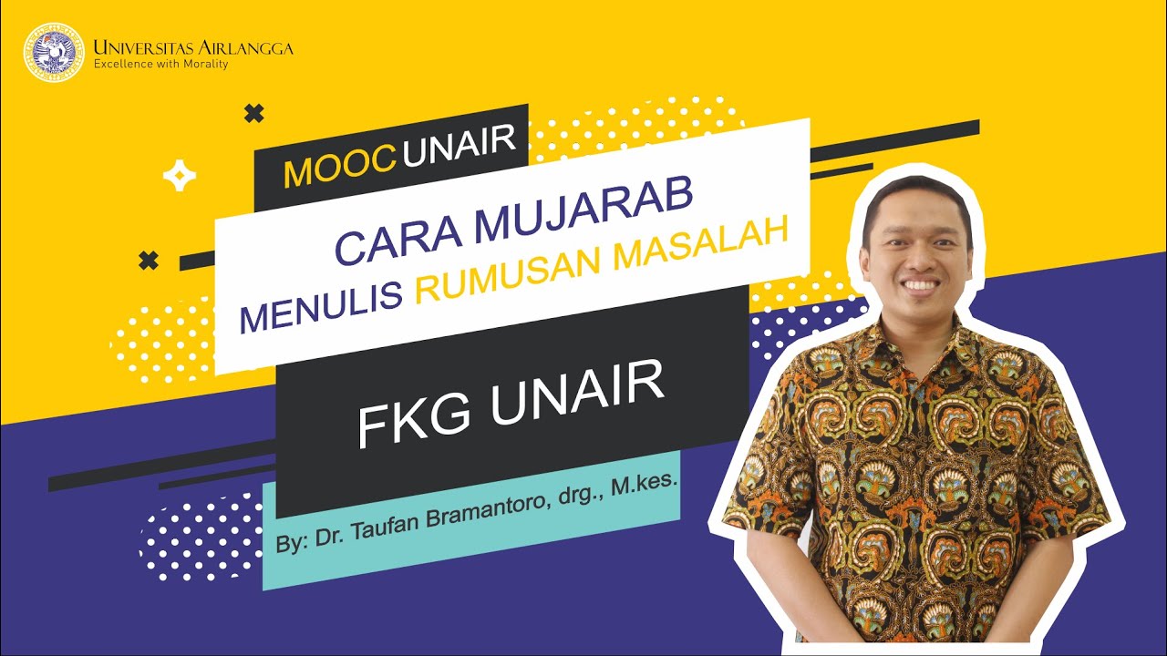 MOOC UNAIR | Episode 3 Cara Mujarab Menulis Rumusan Masalah
