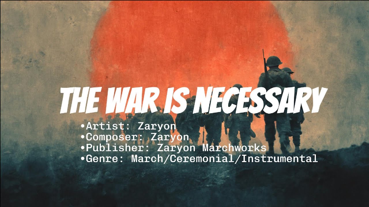 THE WAR IS NECESSARY
