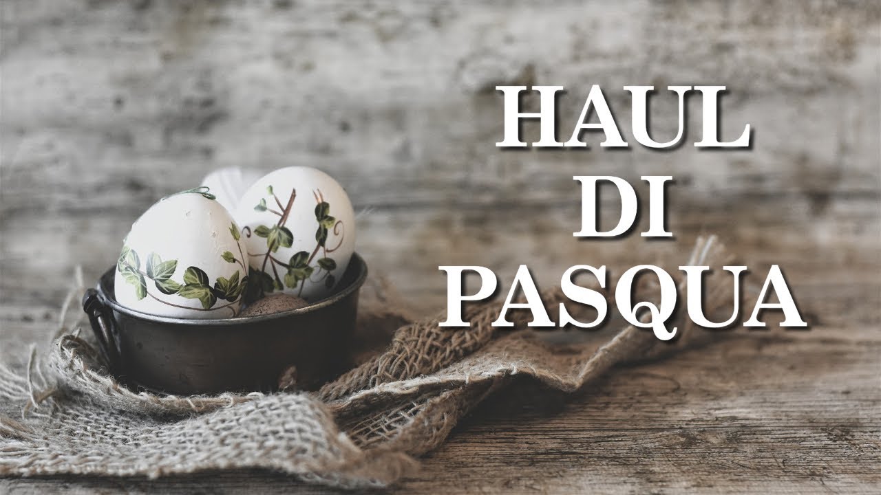 HAUL: prodotti consigliati per una Pasqua gustosa e risparmiosa! (Haul) 2C+K