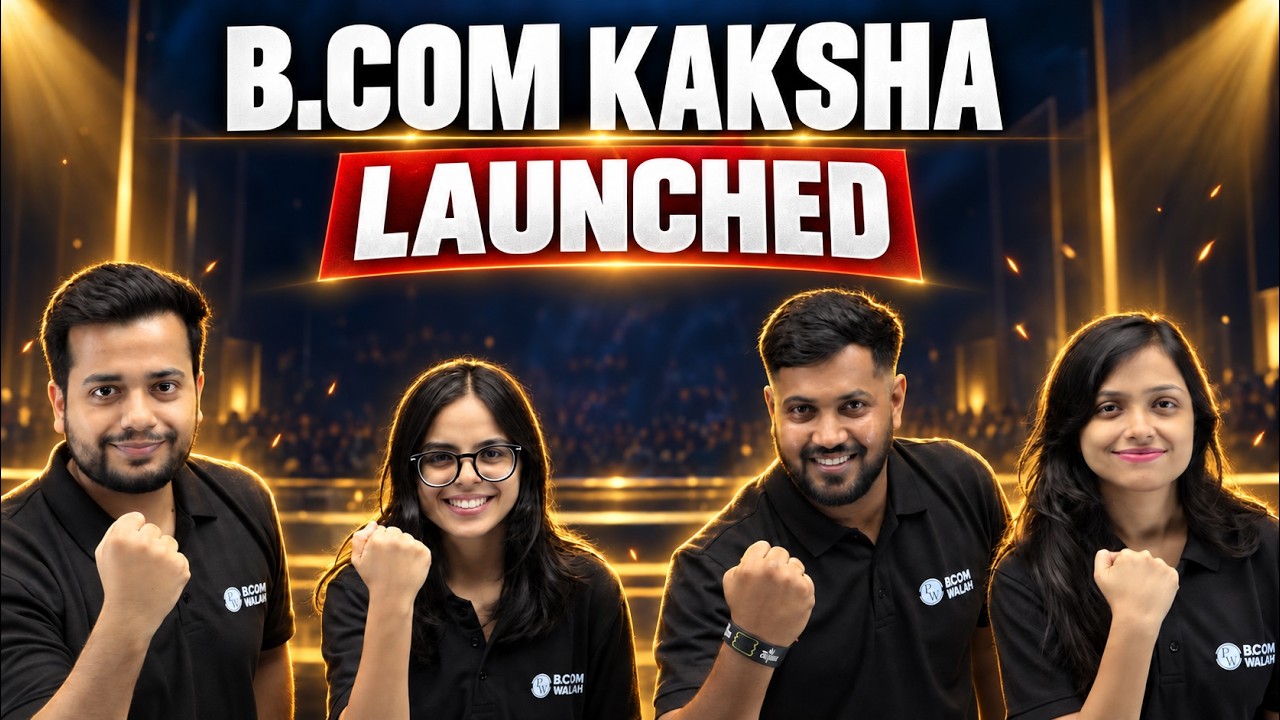 B.Com Kaksha Batch Launched 🚀 | Complete B.Com Preparation Starts Here!