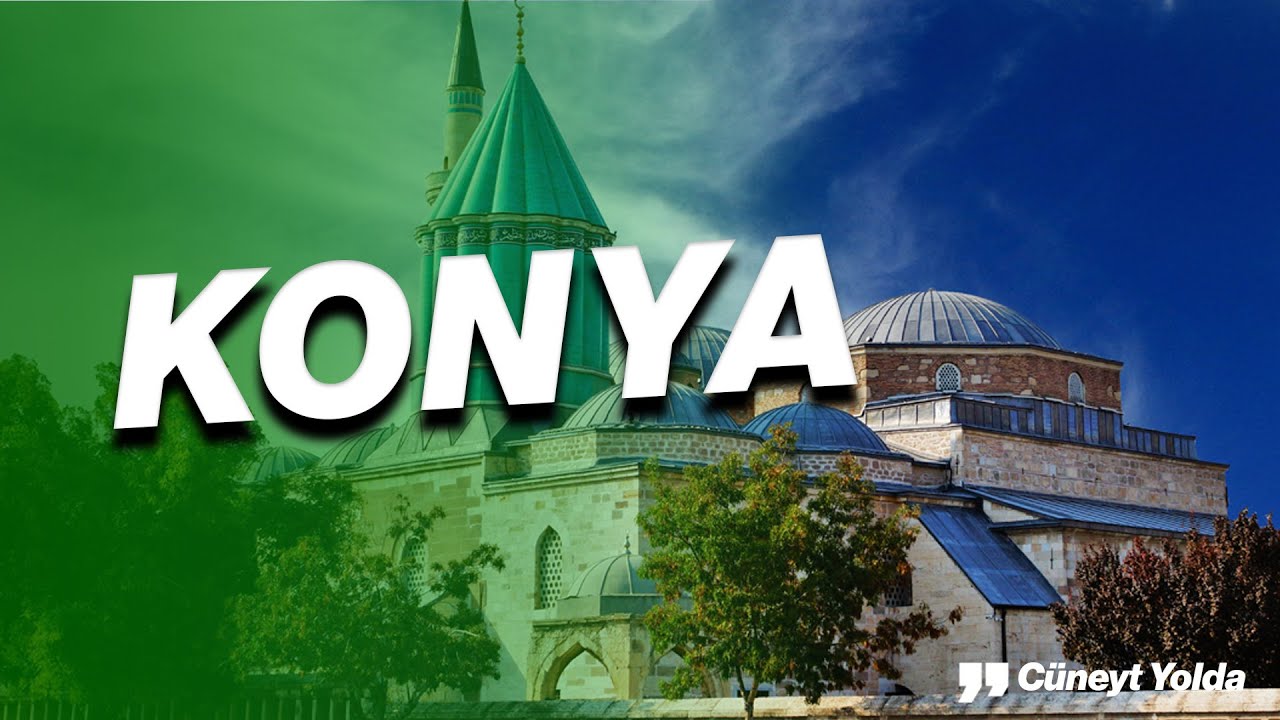 GEZDİM DÜNYAYI GÖRDÜM KONYA'YI