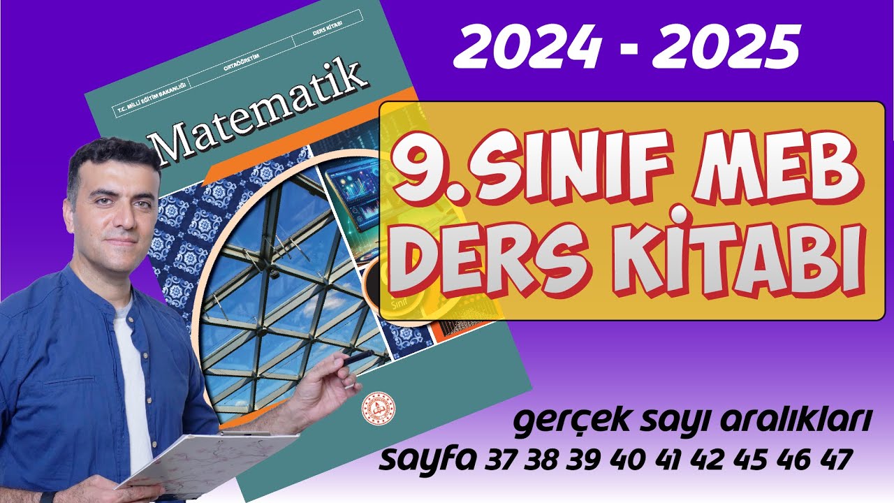 9.Sınıf Matematik Ders Kitabı MEB Gerçek Sayı Aralıkları Sayfa 37 38 39 40 41 42 45 46 47