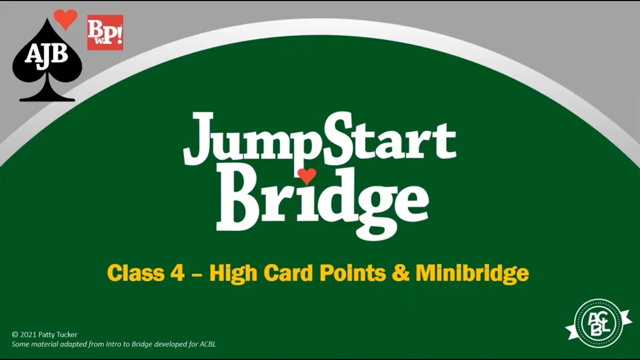 JumpStart Class 4 - High Card Points & Minibridge