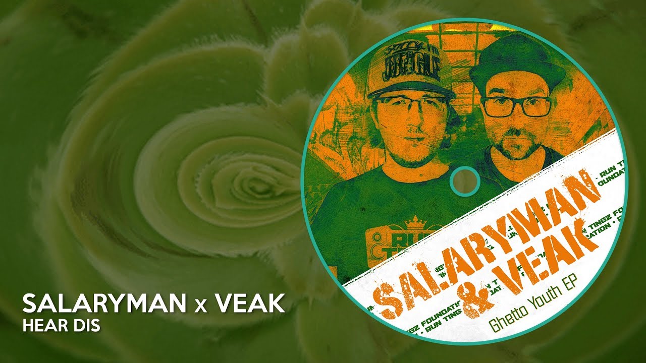 Salaryman x Veak - Hear Dis