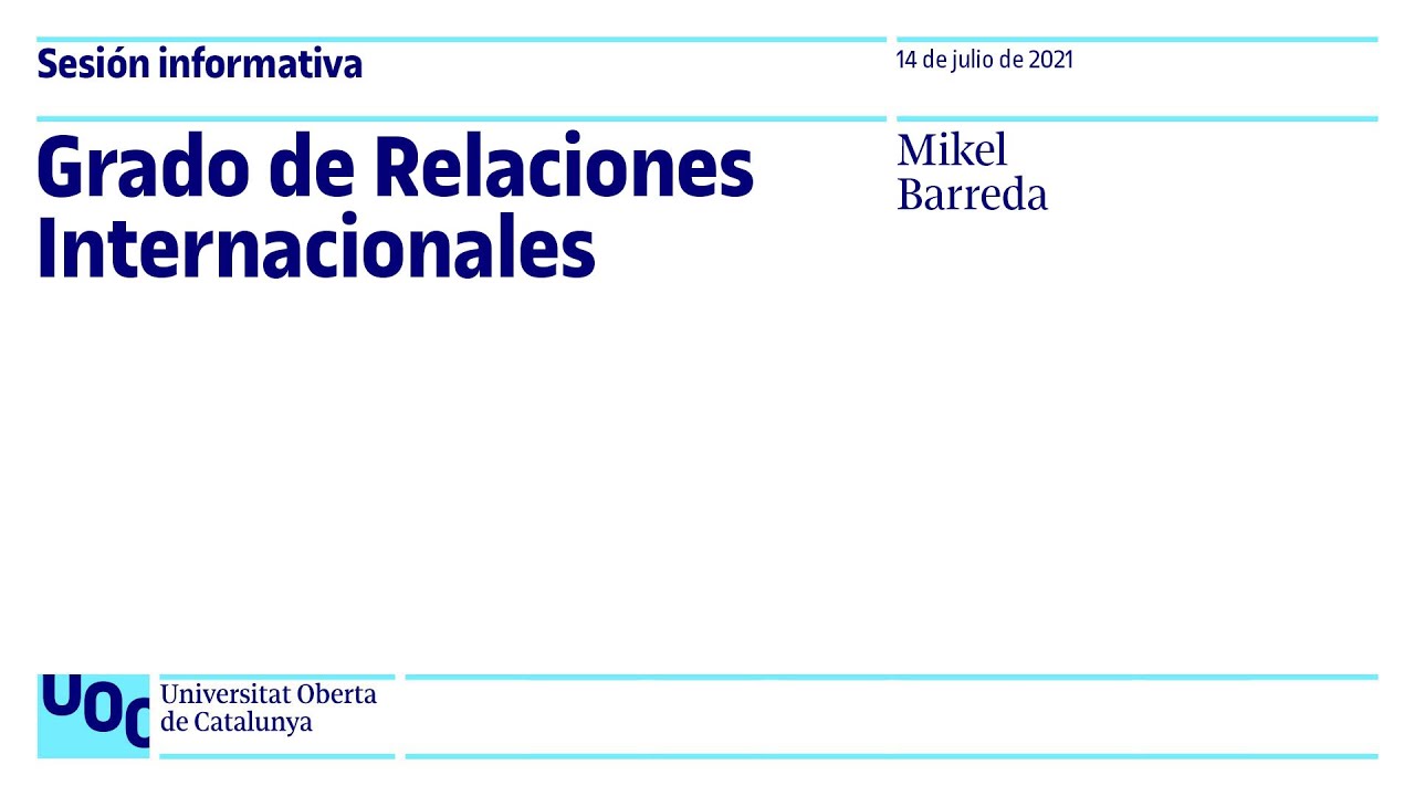 Grado de Relaciones Internacionales - Sesión Informativa | UOC