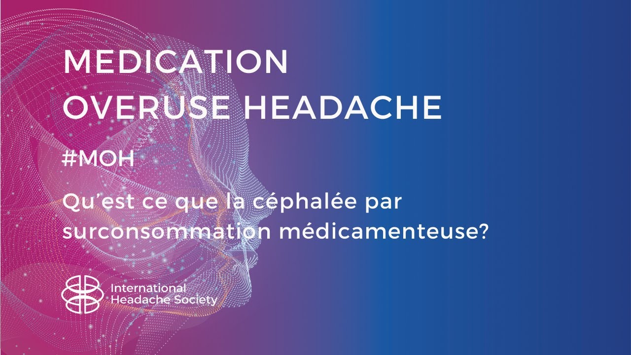 Qu’est ce que la céphalée par surconsommation médicamenteuse?