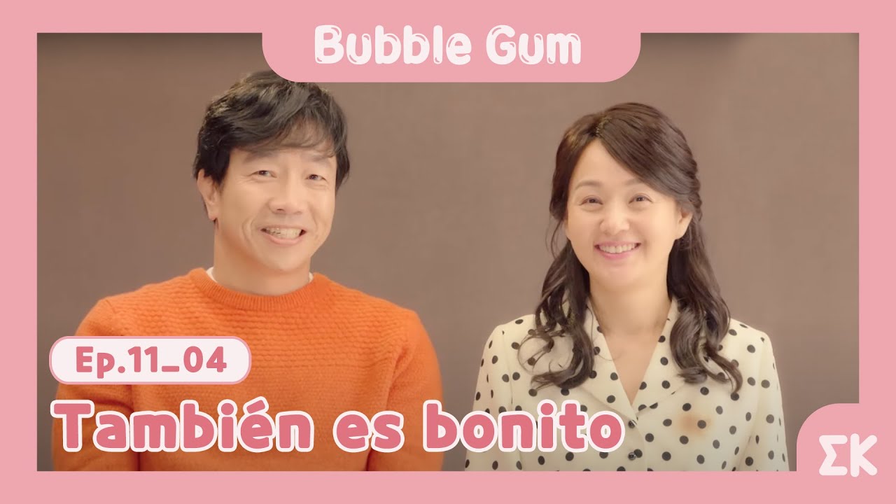 [#BubbleGum] Ep.11-04 | También es bonito | #EntretenimientoKoreano