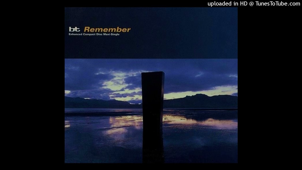 BT - Remember (ESCM Album Version)