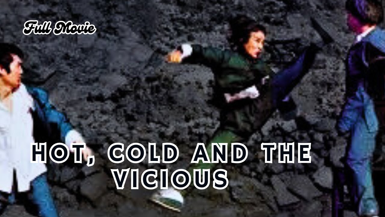 Hot, Cold and the Vicious - 1976 kung Fu: Tao-Liang Tan I Don Wong I Ming Chin