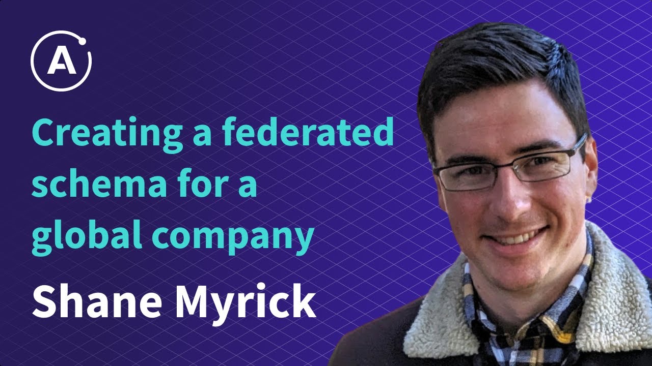 Creating a federated schema for a global company by Shane Myrick, SSE at Expedia Group