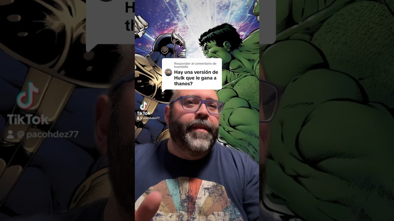 ¿Hay alguna versión de Hulk que haya derrotado a Thanos?