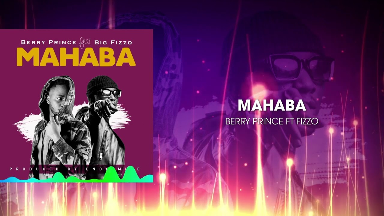 Berry Prince - MAHABA ft Big Fizzo (Official Audio)