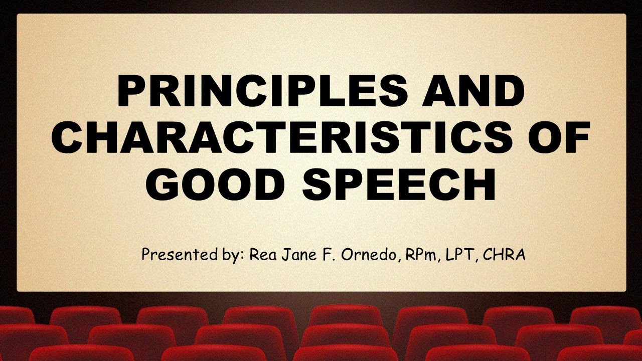 LESSON 5-PRINCIPLES AND CHARACTERISTICS OF GOOD SPEECH