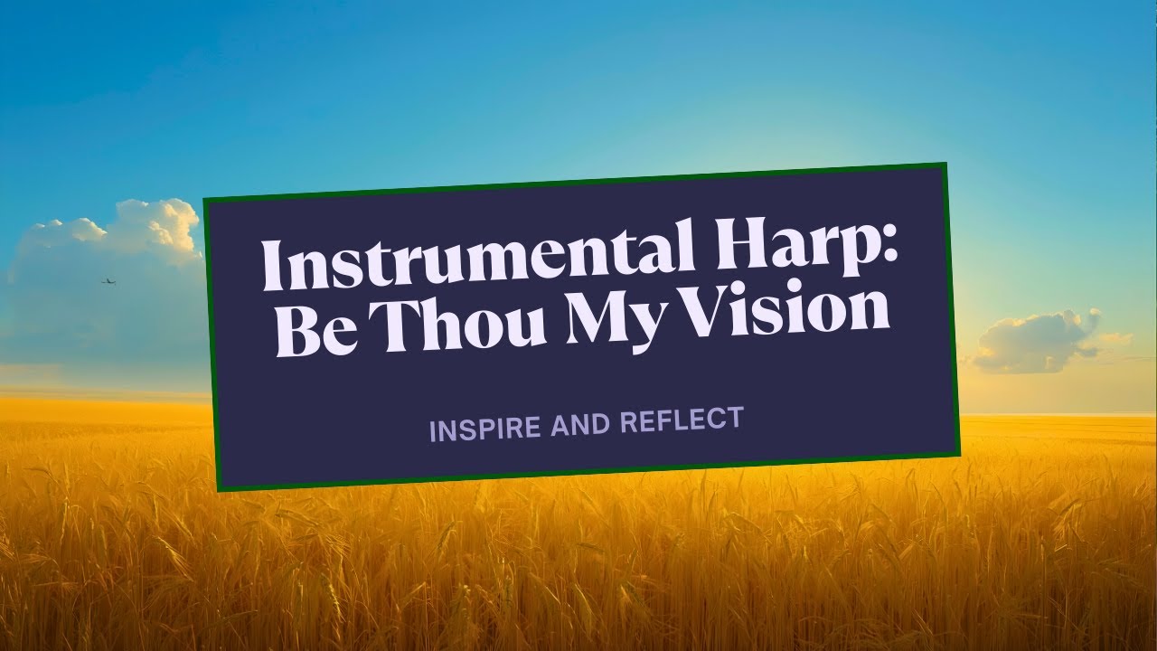 Be Thou My Vision – Peaceful Harp Hymn Music (1 Hour 51 Minutes Calming Instrumental)