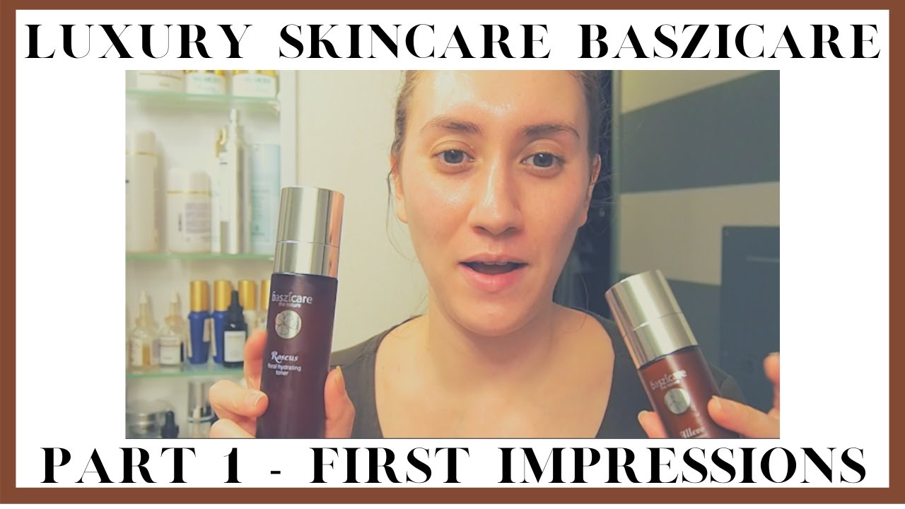 Luxury Skincare - baszicare - Part 1 First Impressions