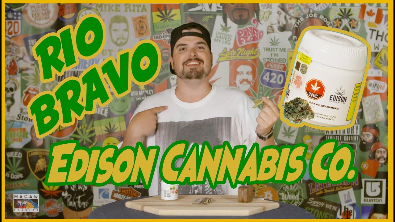 RIO BRAVO by Edison Cannabis Co.  - LEGAL WEED REVIEWS with Mike Rita