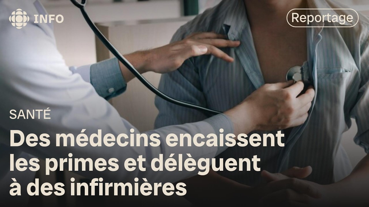 Des primes pour les médecins au Québec pour des patients qu'ils ne voient pas?