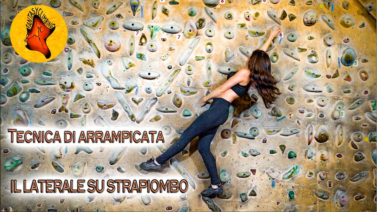 Tecnica arrampicata LATERALE su STRAPIOMBO