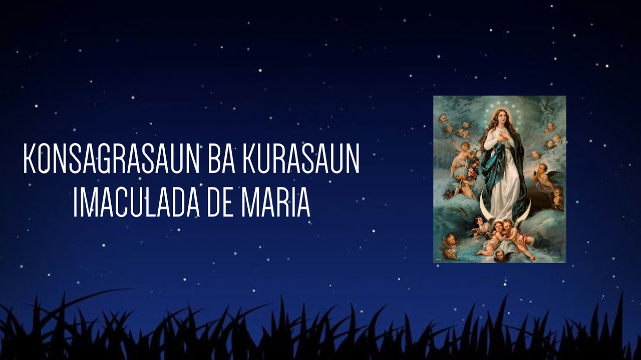 KONSAGRASAUN BA KURASAUN IMACULADA DE MARIA