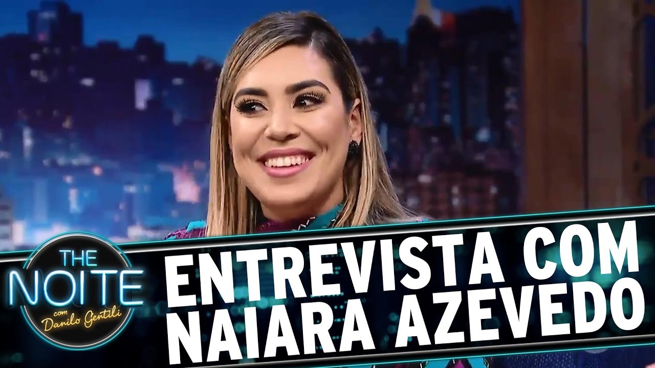 Entrevista com Naiara Azevedo | The Noite (08/03/17)