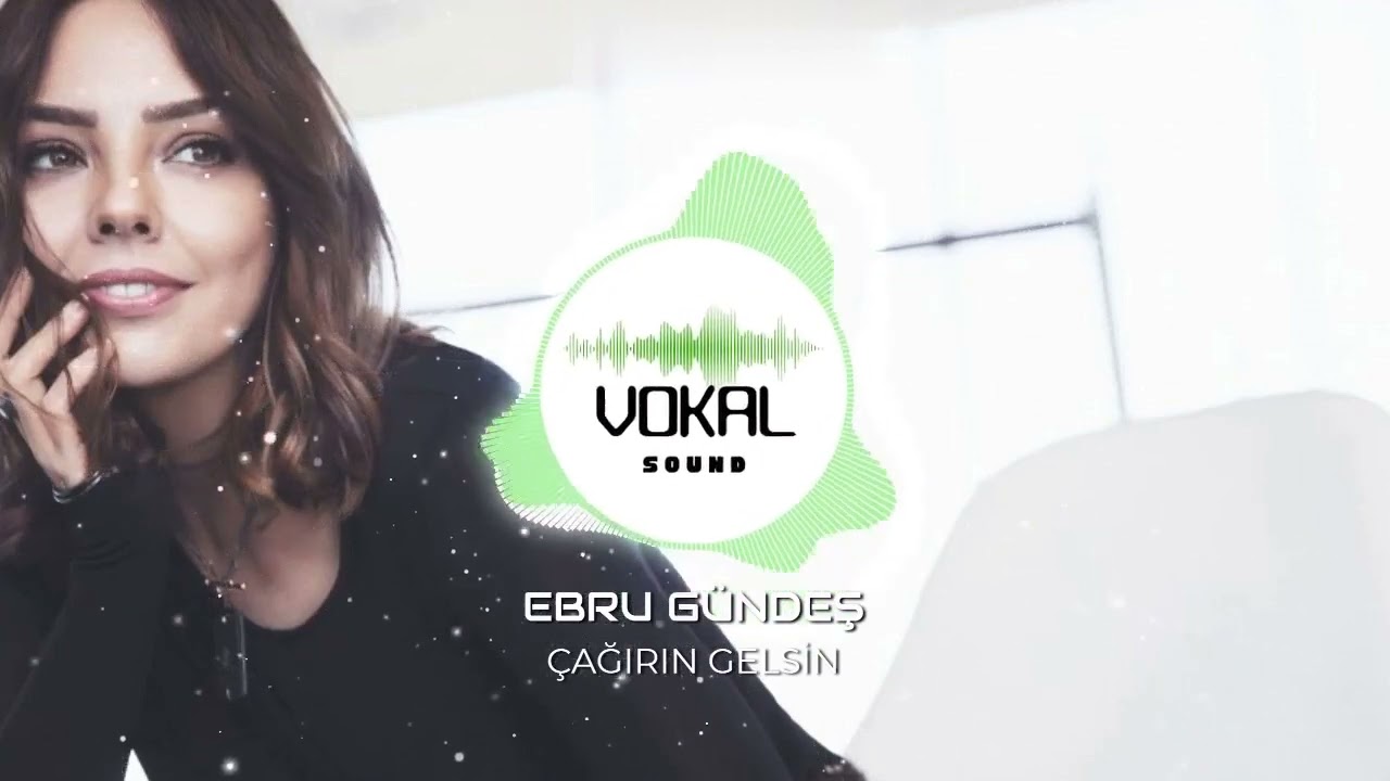 Ebru Gündeş - Çağırın Gelsin - Çıplak Ses / Vokal Sound